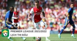 Lịch thi đấu Ngoại Hạng Anh hôm nay - Kết quả, BXH NHA 2022