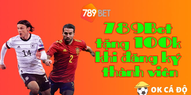 789bet tặng 100k khi đăng ký