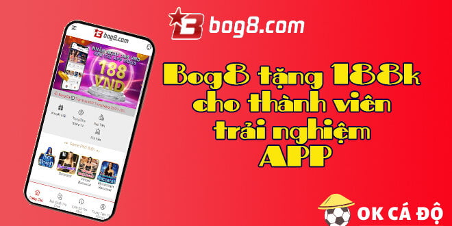 Bog8 tặng 188k 2
