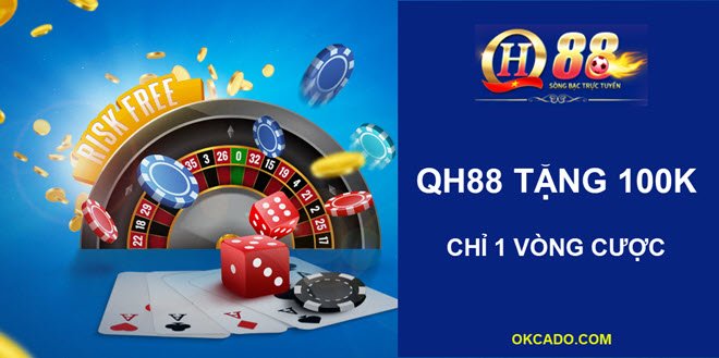 Nhà cái QH88 tặng 100k