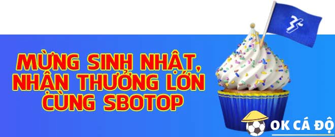 mừng sinh nhật SBOTOP
