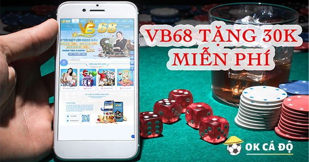 vb68 tặng 30k miễn phí