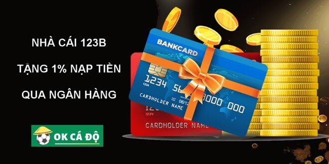 123B tặng 1% khi nạp qua ngân hàng