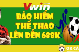 Bảo hiểm thể thao lên đến 688k tại Vwin