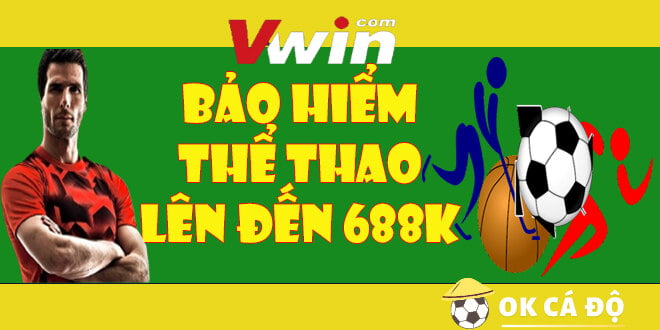 Bảo hiểm thể thao lên đến 688k tại Vwin