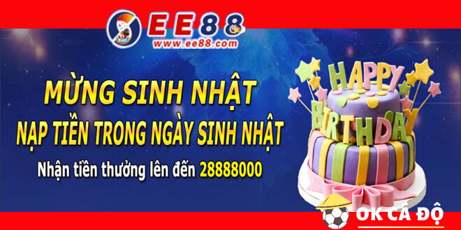 EE88 Sự kiện sinh nhật dành cho hội viên đến 28 triệu 888