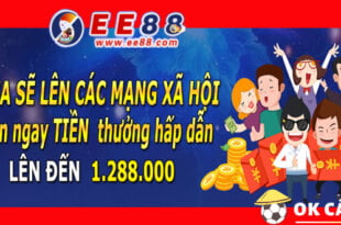 EE88 Thưởng like và share khủng đến 1 triệu 288