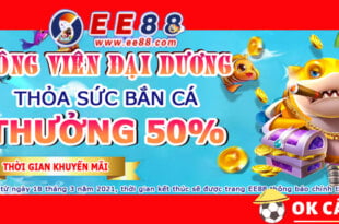 EE88 Thưởng ngay 50% bắn cá lên đến 5 triệu 888 đồng