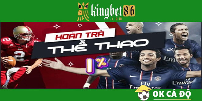 Kingbet86 hoàn trả thể thao