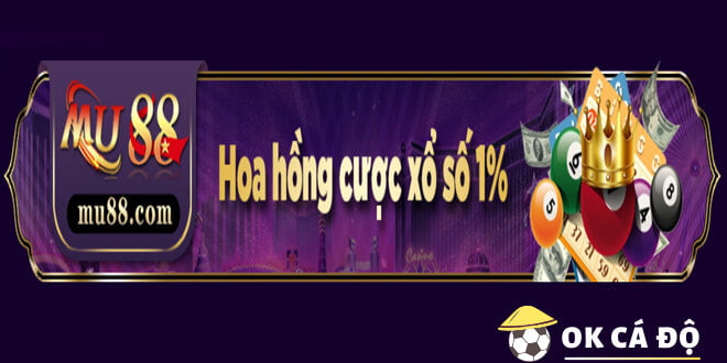 MU88 tặng hoa hồng cược Xổ Số lên đến 1%