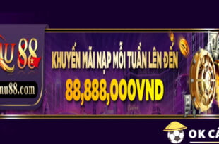 Nhà cái MU88 tặng nạp mỗi tuần đến 88,888,000 đồng