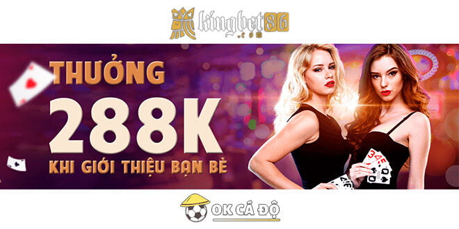 Kingbet86 giới thiệu bạn bè