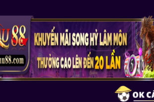 MU88 thưởng game Bài ''Song Hỷ Lâm Môn'' đến 20 lần