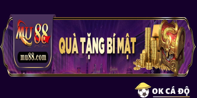 Mu88 tặng quà bí mật cho thành viên đăng kí tài khoản