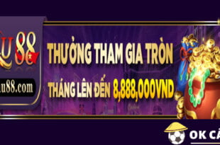 Nhà cái Mu88 thưởng tháng siêu hấp dẫn đến 8 triệu 888