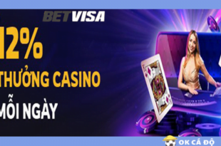 BetVisa Thuong 12 Live Casino moi ngay