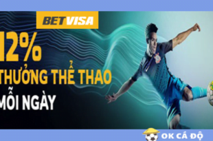 Nha cai BetVisa Thuong 12 The Thao moi ngay