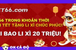 Bet66.com Li Xi Qua Tet Nham Dan 2022 Moi Li Xi 20 Trieu