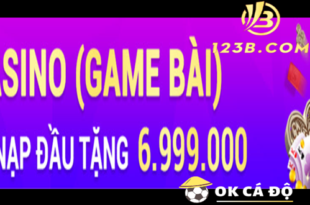 123b.com tang Casino nap lan dau len den 6.999.000