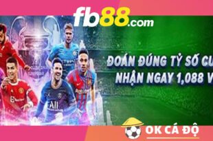 FB88 Thuong doan dung ty so Cup C1 hap dan den 1088VND