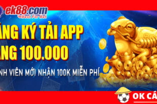 Nhà cái EK88 tặng 100k thưởng miễn phí tải APP