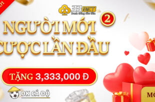 33Bet thưởng cược lần đầu