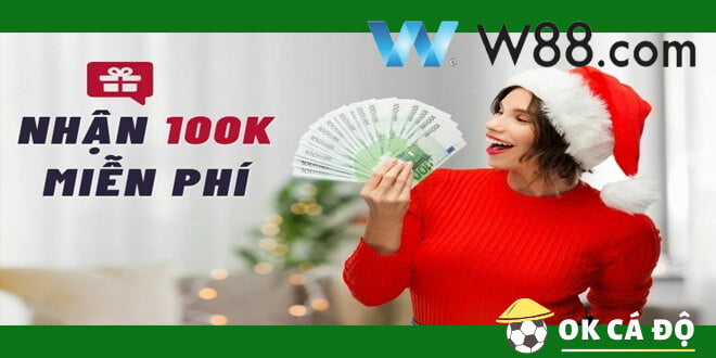 Okcado tặng 100k miễn phí khi mở tài khoản W88 trong 9-2022