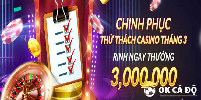 thử thách Casino rinh quà khủng 3