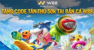 W88 tặng 50k 2