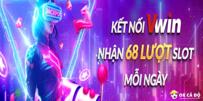 Vwin tặng 68 vòng quay 1